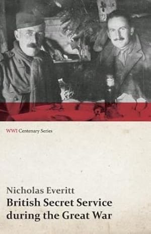 Imagen del vendedor de British Secret Service during the Great War (WWI Centenary Series) [Soft Cover ] a la venta por booksXpress
