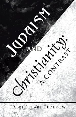 Bild des Verkufers fr Judaism and Christianity:: A Contrast [Soft Cover ] zum Verkauf von booksXpress