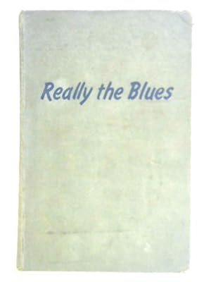 Bild des Verkufers fr Really the Blues zum Verkauf von World of Rare Books