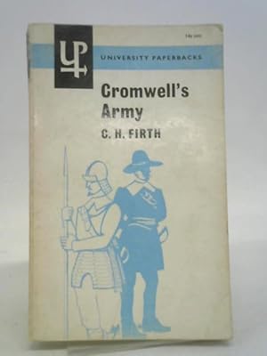 Image du vendeur pour Cromwell's Army: History of the English Soldier During the Civil Wars, the Commonwealth and the Protectorate mis en vente par World of Rare Books