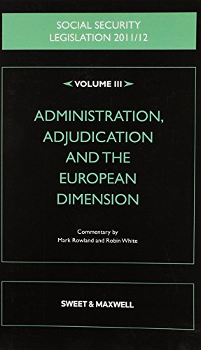 Seller image for Social Security Legislation 2011/2012 Volume 3:: Administration, Adjudication and the European Dimension for sale by WeBuyBooks