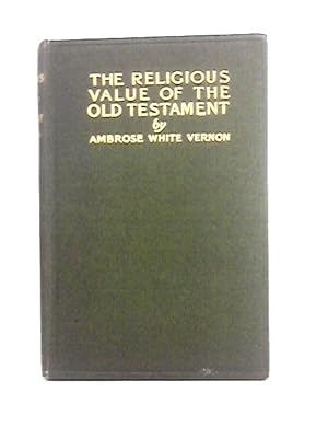 Bild des Verkufers fr The Religious Value of the Old Testament zum Verkauf von World of Rare Books