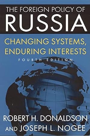 Imagen del vendedor de The Foreign Policy of Russia: Changing Systems, Enduring Interests a la venta por WeBuyBooks