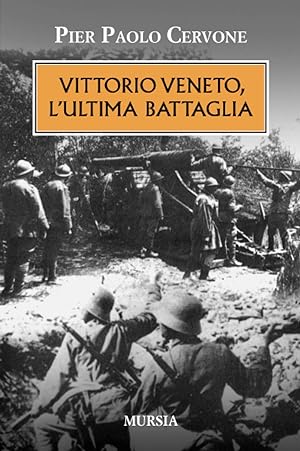 Vittorio Veneto, l'ultima battaglia