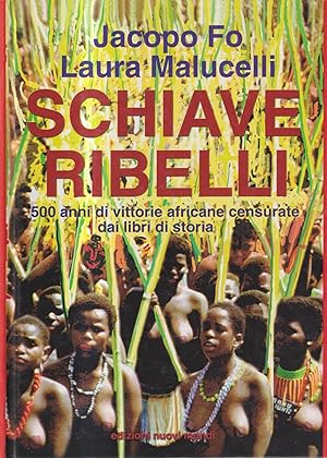 Seller image for Schiave ribelli for sale by Libreria sottomarina - Studio Bibliografico