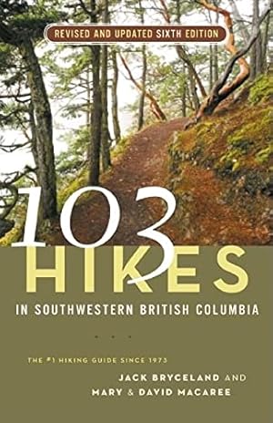 Imagen del vendedor de 103 Hikes in Southwestern British Columbia a la venta por WeBuyBooks