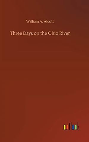 Bild des Verkufers fr Three Days on the Ohio River zum Verkauf von WeBuyBooks