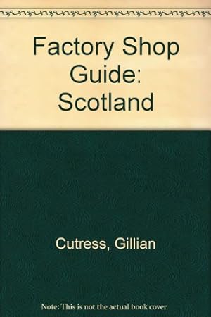 Image du vendeur pour Factory Shop Guide: Scotland mis en vente par WeBuyBooks