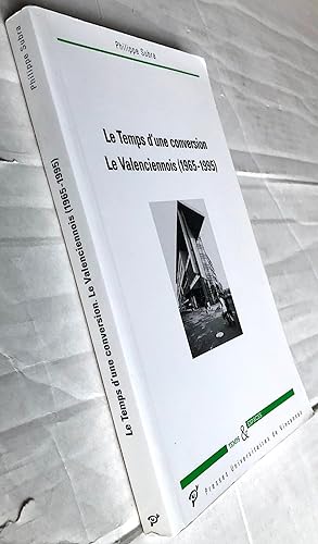 Le temps d'une conversion : Le Valenciennois (1965-1995)