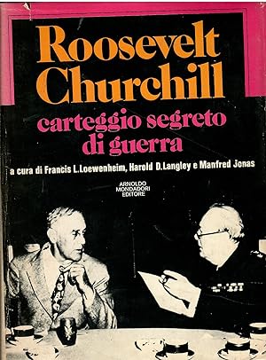 Roosevelt Churchill, Carteggio Segreto Di Guerra