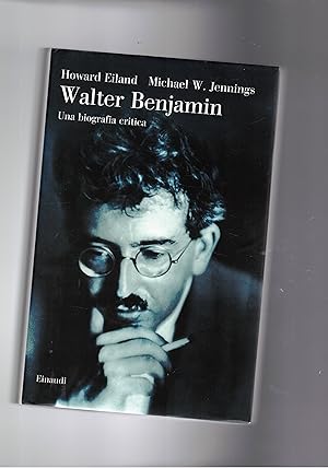 Imagen del vendedor de Walter Benjamin. Una biografia critica. a la venta por Libreria Gull