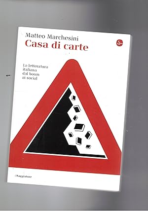 Bild des Verkufers fr Casa di carte. La letteratura italiana dal boom ai social. zum Verkauf von Libreria Gull