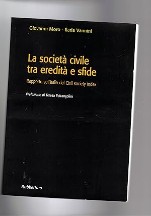 Immagine del venditore per La societ civile tra eredit e sfide. Rapporto sull'Italia del Civil society index. venduto da Libreria Gull