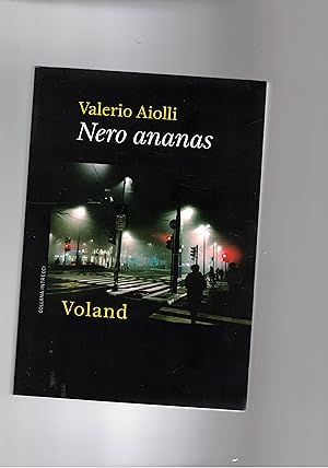 Seller image for Nero ananas. Romanzo ambientato tra politica e terrorismo. for sale by Libreria Gull