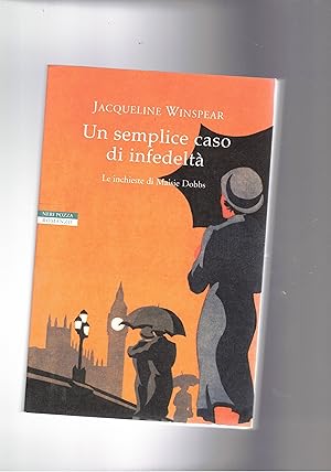 Immagine del venditore per Un semplice caso di infedelt. Le inchieste di Maisie Dobbs. Romanzo. venduto da Libreria Gull