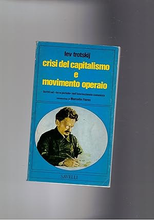 Immagine del venditore per Crisi del capitalismo e movimento operaio. Scritti sul "terzo periodo" dell'internazionale comunista. venduto da Libreria Gull