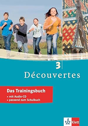 Bild des Verkufers fr Dcouvertes 3 - Das Trainingsbuch: 3. Lernjahr, passend zum Lehrwerk (Dcouvertes Trainingsbuch) zum Verkauf von Antiquariat Buchhandel Daniel Viertel