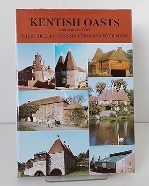 Imagen del vendedor de Kentish Oasts 16th-20th Century: Their History, Construction and Equipment a la venta por Milbury Books