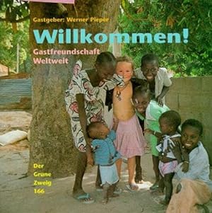Seller image for Willkommen! Gastfreundschaft weltweit for sale by Antiquariat Buchhandel Daniel Viertel