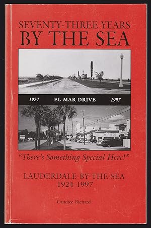 Seventy-Three Years by the Sea: "There's Something Special Here!"; Lauderdale-by-the-Sea, 1924-1997