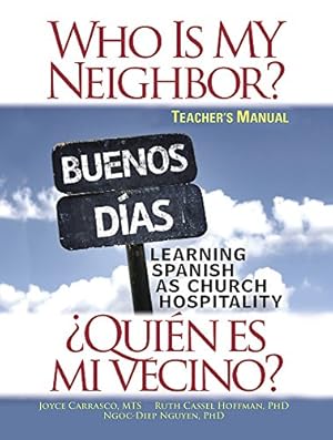 Seller image for Who Is My Neighbor? Teacher Manual: Learning Spanish as Church Hospitality [Soft Cover ] for sale by booksXpress