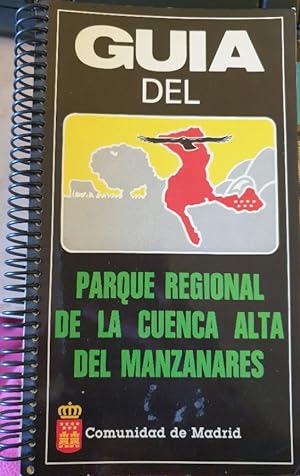 GUIA DEL PARQUE REGIONAL DE LA CUENCA ALTA DEL MANZANARES.