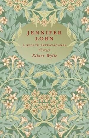 Image du vendeur pour Jennifer Lorn - A Sedate Extravaganza: With an Essay By Martha Elizabeth Johnson by Wylie, Elinor, Johnson, Martha Elizabeth [Paperback ] mis en vente par booksXpress