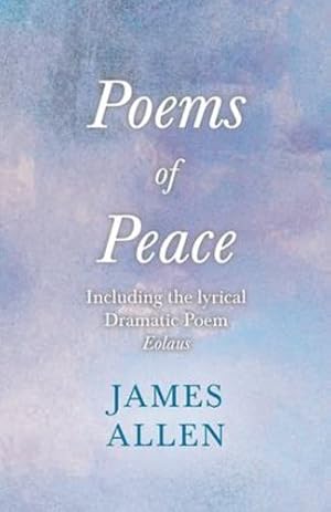 Seller image for Poems of Peace - Including the lyrical, Dramatic Poem Eolaus: With an Essay from Within You is the Power by Henry Thomas Hamblin [Soft Cover ] for sale by booksXpress