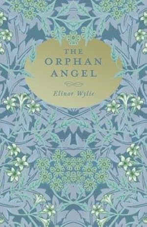 Seller image for The Orphan Angel: With an Essay By Martha Elizabeth Johnson by Wylie, Elinor, Johnson, Martha Elizabeth [Paperback ] for sale by booksXpress