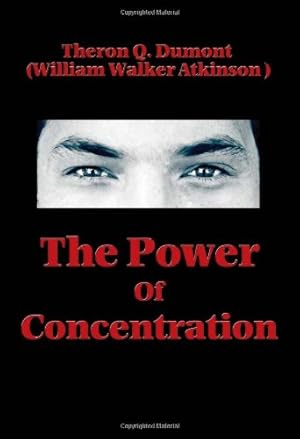 Seller image for The Power of Concentration by Dumont, Theron Q. [Paperback ] for sale by booksXpress