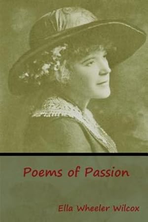 Seller image for Poems of Passion by Wilcox, Ella Wheeler [Paperback ] for sale by booksXpress