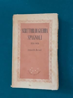 SCRITTORI DI GUERRA SPAGNOLI 1936 - 1939,