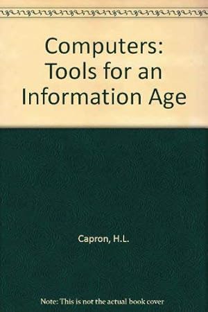 Image du vendeur pour Computers: Tools for an Information Age mis en vente par WeBuyBooks