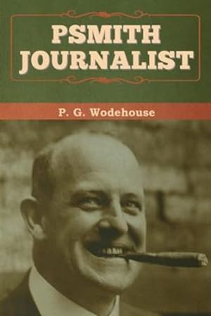 Seller image for Psmith, Journalist by Wodehouse, P G [Paperback ] for sale by booksXpress