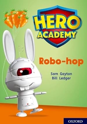 Image du vendeur pour Hero Academy: Oxford Level 11, Lime Book Band: Robo-hop mis en vente par WeBuyBooks