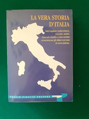 LA VERA STORIA D'ITALIA. INTERROGATORI, TESTIMONIANZE, ANALISI. GIANCARLO CASELLI E I SUOI SOSTIT...