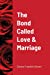 Seller image for The Bond Called Love and Marriage [Soft Cover ] for sale by booksXpress