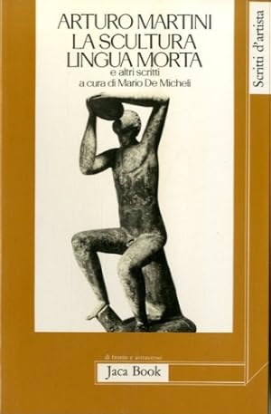 Imagen del vendedor de La scultura lingua morta e altri scritti. a la venta por LIBET - Libreria del Riacquisto