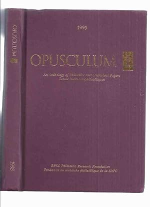 Image du vendeur pour Opusculum 1 Anthology of Philatelic & Historical Papers (inc. Stamp essays About Haiti; Union of South Africa; Falkland Islands; SS Norwegian; British Postal Agency in Buenos Aires; Tannu-Tuva; USA Pharmacy; Niger Coast; MS Gripsholm; Andre Frodel, etc ) mis en vente par Leonard Shoup