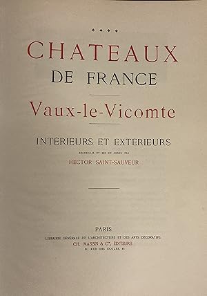 Immagine del venditore per Chteaux De France - Vaux-Le-Vicomte - Intrieurs et extrieurs Tome III venduto da PRISCA