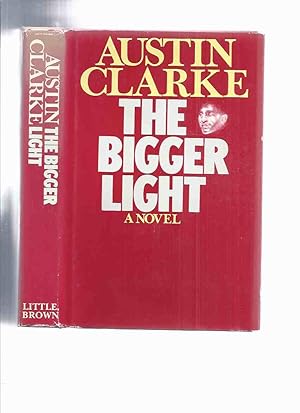 The Bigger Light -by Austin Clarke -a Signed Copy Dated 1974 ( the year before publication)( Book...