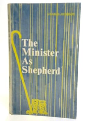 Bild des Verkufers fr The Minister as Shepherd zum Verkauf von World of Rare Books