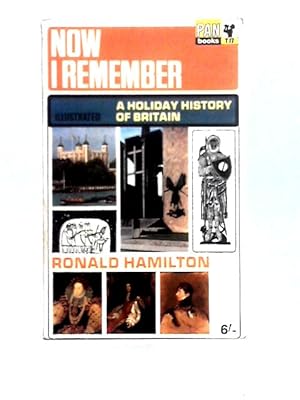 Seller image for Now I Remember: a Holiday History of Britain for sale by World of Rare Books