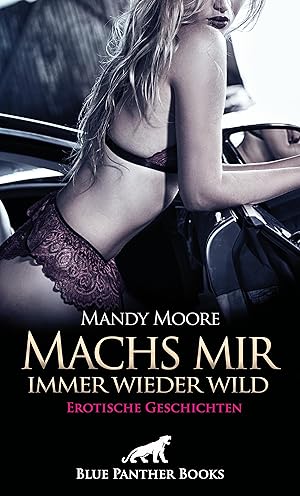 Image du vendeur pour Machs mir immer wieder wild | Erotische Geschichten mis en vente par moluna