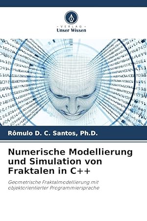 Bild des Verkufers fr Numerische Modellierung und Simulation von Fraktalen in C++ zum Verkauf von moluna