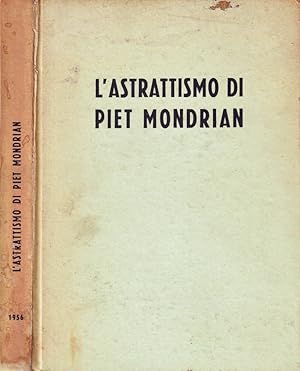 Imagen del vendedor de L'astrattismo di Piet Mondrian a la venta por Biblioteca di Babele