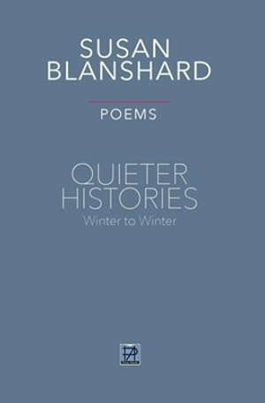 Imagen del vendedor de Quieter Histories. Poems: Winter 2019-Winter 2020 [Hardcover ] a la venta por booksXpress