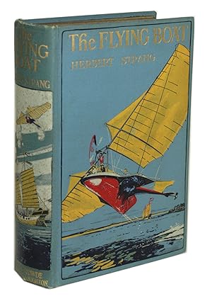 Seller image for THE FLYING BOAT: A STORY OF ADVENTURE AND MISADVENTURE . for sale by Currey, L.W. Inc. ABAA/ILAB