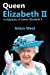 Imagen del vendedor de Queen Elizabeth II: A Biography of Queen Elizabeth II [Soft Cover ] a la venta por booksXpress