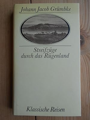 Streifzüge durch das Rügenland. Johann Jacob Grümbke. Hrsg. von Albert Burkhardt / Klassische Reisen